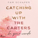 Catching up with the Carters - In your words (Catching up with the Carters, Band 2)