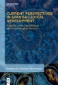 Current Perspectives in Spanish Lexical Development