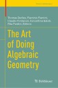 The Art of Doing Algebraic Geometry