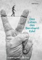 Das Leben des Bernhard Edel
