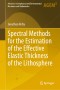 Spectral Methods for the Estimation of the Effective Elastic Thickness of the Lithosphere