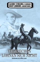 Glenn Stirling schrieb Billy-Jenkins-Abenteuer: Verbrechen lohnen sich nicht