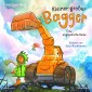 Kleiner großer Bagger - Eine unglaubliche Reise