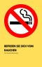 Befreien Sie sich vom Rauchen