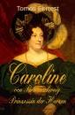 Caroline von Braunschweig - Prinzessin der Herzen