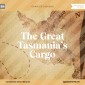 The Great Tasmania's Cargo