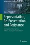 Representation, Re-Presentation, and Resistance