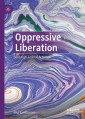 Oppressive Liberation