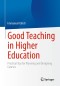 Good Teaching in Higher Education