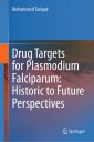 Drug Targets for Plasmodium Falciparum: Historic to Future Perspectives