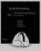 Die große Märchensammlung Deutsche Originale mit englischer Übersetzung Translation by Jonathan Weissman