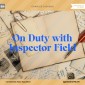 On Duty with Inspector Field