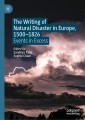 The Writing of Natural Disaster in Europe, 1500-1826