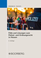 Fälle u. Lösungen zum Polizei- und Ordnungsrecht in Hessen