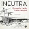 Richard Neutra. Encounters with Latin America