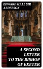 A Second Letter to the Bishop of Exeter
