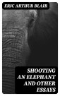 Shooting an Elephant and other essays
