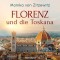 Florenz und die Toskana