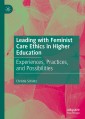 Leading with Feminist Care Ethics in Higher Education