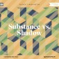 Substance vs. Shadow