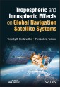 Tropospheric and Ionospheric Effects on Global Navigation Satellite Systems