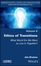 Ethics of Transitions