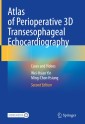 Atlas of Perioperative 3D Transesophageal Echocardiography