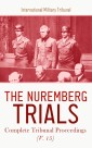 The Nuremberg Trials: Complete Tribunal Proceedings (V. 15)