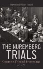 The Nuremberg Trials: Complete Tribunal Proceedings (V. 17)