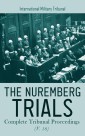 The Nuremberg Trials: Complete Tribunal Proceedings (V. 18)