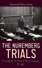 The Nuremberg Trials: Complete Tribunal Proceedings (V. 20)