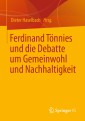 Ferdinand Tönnies und die Debatte um Gemeinwohl und Nachhaltigkeit