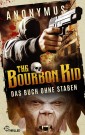 The Bourbon Kid - Das Buch ohne Staben