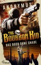 The Bourbon Kid - Das Buch ohne Gnade