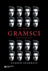 Antonio Gramsci: una biografía