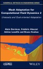Mesh Adaptation for Computational Fluid Dynamics, Volume 2