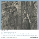 Les Misérables: Volume 4: The Idyll in the Rue Plumet and the Epic in the Rue St. Denis