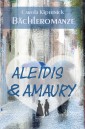 Aleidis & Amaury: Bächleromanze