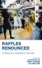 Raffles Renounced: Towards a Merdeka History