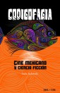 Codigofagia. Cine mexicano y ciencia ficción