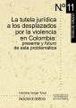 La tutela jurídica a los desplazados por la violencia en Colombia: