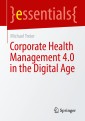 Corporate Health Management 4.0 in the Digital Age