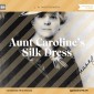 Aunt Caroline's Silk Dress