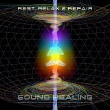 Rest, Relax & Repair - Sound Healing - Autonomic Nervous System Balance