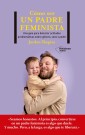 Cómo ser un padre feminista