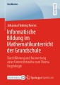 Informatische Bildung im Mathematikunterricht der Grundschule