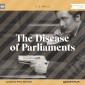 The Disease of Parliaments