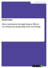 More motivation through humor. Effects of a humorous leadership style in nursing