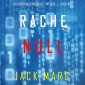 Rache Null (Ein Agent Null Spionage-Thriller - Buch #10)