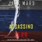 Assassino Zero (Uno spy thriller della serie Agente Zero-Libro #7)